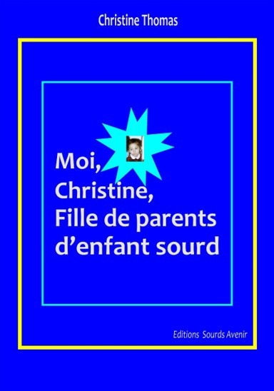Couverture livre Moi, Christine, Fille de parents d'enfant sourd 02082026